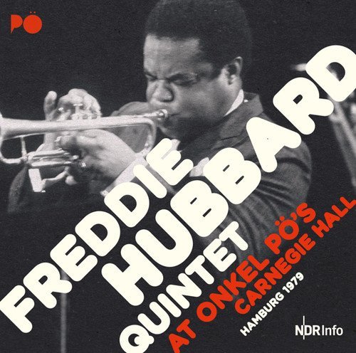 Freddie Quintet Hubbard/At Onkel Po's Carnegie Hall Hamburg '79