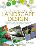 Dk Encyclopedia Of Landscape Design Planning Building And Planting Your Perfect Out 