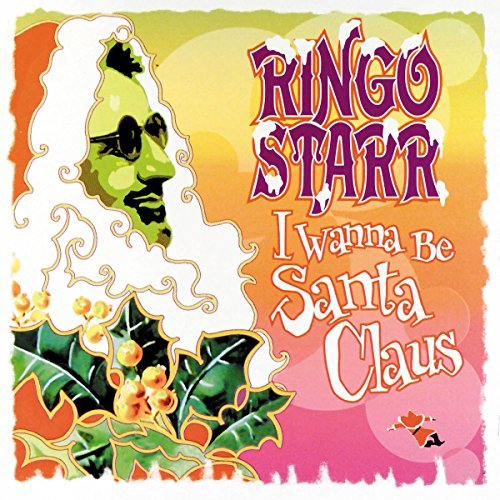 Ringo Starr/I Wanna Be Santa Claus