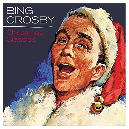 Bing Crosby Christmas Classics 