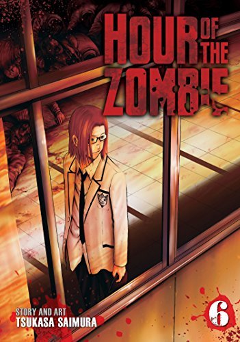 Tsukasa Saimura/Hour of the Zombie Vol. 6