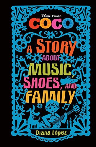 Diana Lopez/Coco: A Story About Music, Shoes and Family