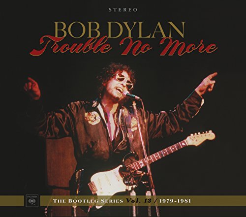 Bob Dylan Trouble No More The Bootleg Series Vol. 13 1979 1981 2cd 