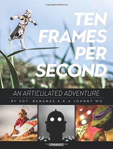 Johnny Wu/10 Frames Per Second, an Articulated Adventure