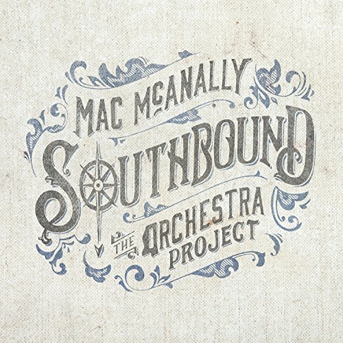 Mac McAnally/Southbound: The Orchestra Project