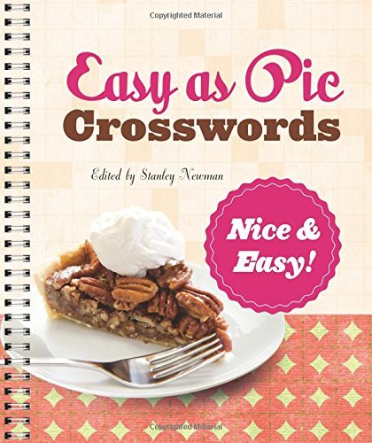 Stanley Newman Easy As Pie Crosswords Nice & Easy! 