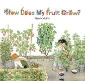 Gerda Muller How Does My Fruit Grow? 