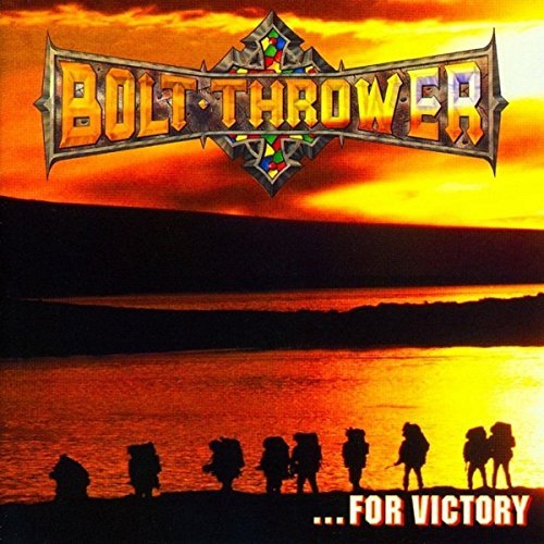 Bolt Thrower For Victory 