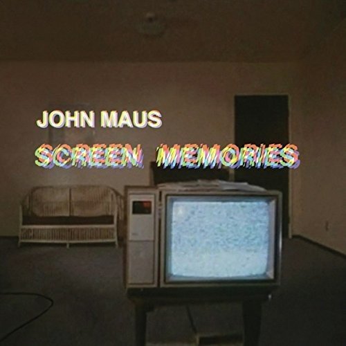 John Maus/Screen Memories