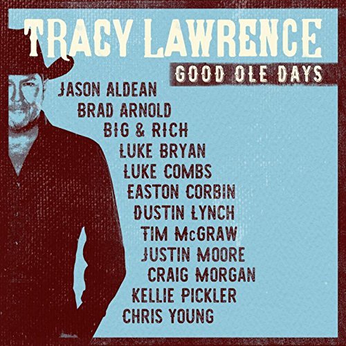 Tracy Lawrence/Good Ole Days
