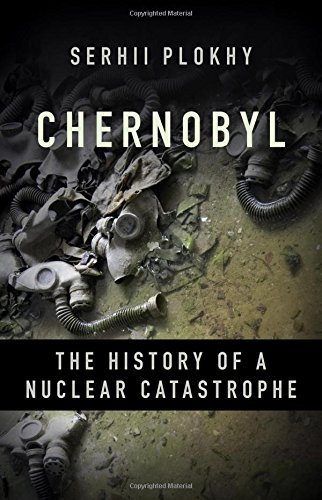 Serhii Plokhy/Chernobyl@The History of a Nuclear Catastrophe