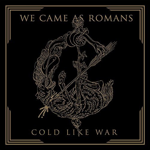 We Came As Romans/Cold Like War