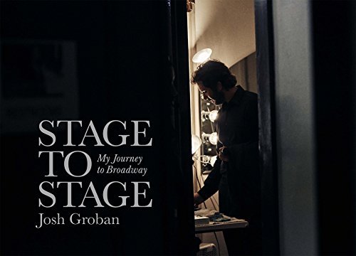 Josh Groban/STAGE to STAGE@My Journey to Broadway