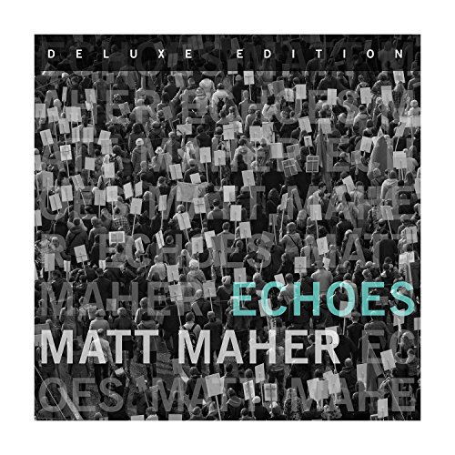 Matt Maher/Echoes