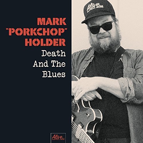 Mark Porkchop Holder Death & The Blues 