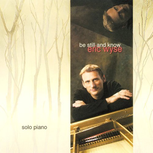 Eric Wyse Be Still & Know 
