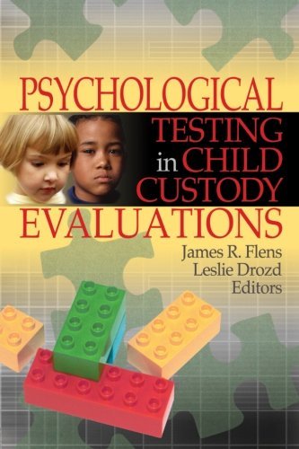 Leslie Drozd Psychological Testing In Child Custody Evaluations 