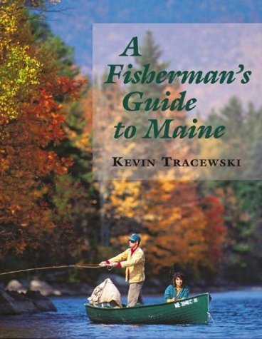 Kevin Tracewski A Fisherman's Guide To Maine 