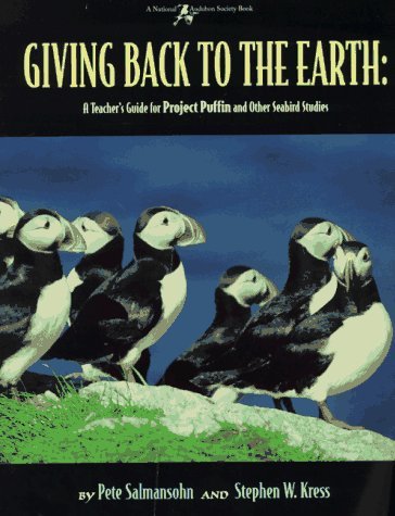 Pete Salmansohn Giving Back To The Earth An Activity Guide To Project Puffin And Other Wil 