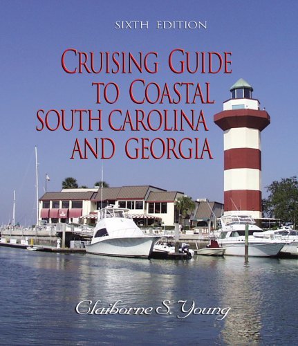 Claiborne S. Young Cruising Guide To Coastal South Carolina And Georg 0006 Edition;revised 