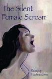 Rosjke Hasseldine The Silent Female Scream 