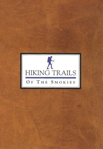 Don Defoe Beth Giddens Steve Kemp Great Smoky Moun Hiking Trails Of The Smokies 