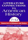 Lynda Adamson Literature Connections To American History 712 Resources To Enhance And Entice 