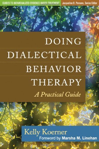 Kelly Koerner Doing Dialectical Behavior Therapy A Practical Guide 