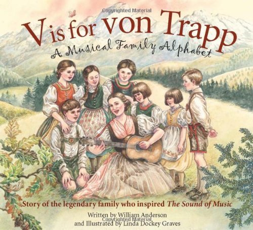 William Anderson/V Is for Von Trapp@ A Musical Family Alphabet
