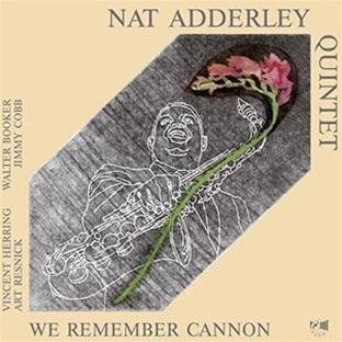 Nat Adderley We Remember Cannon 