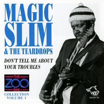 Magic Slim & Teardrops/Vol. 1-The Zoo Bar Collection@Magic Slim & Teardrops