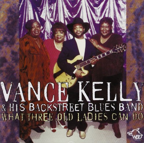 Vance Kelly/What Three Old Ladies Can Do@.