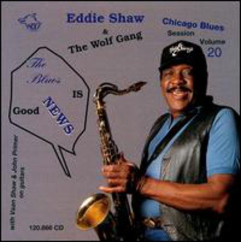Eddie & Wolf Gang Shaw/Blues Is Good News!