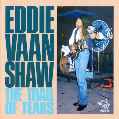 Eddie Vaan Shaw Trail Of Tears . 