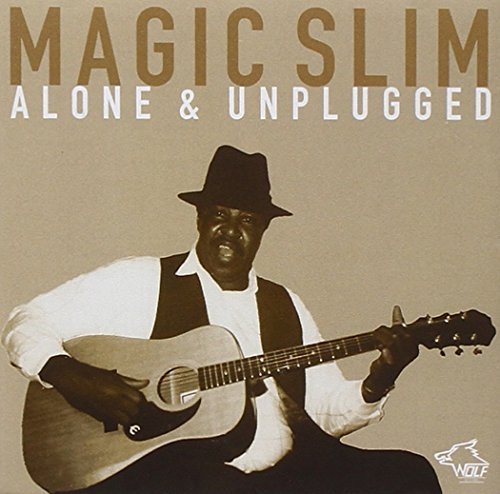 Magic Slim/Alone & Unplugged