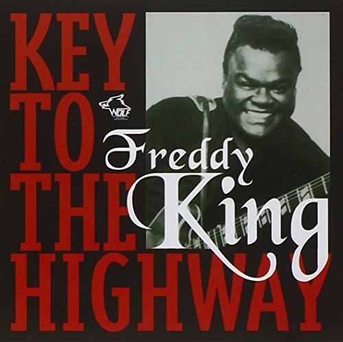 Freddy King/Key To The Highway@.