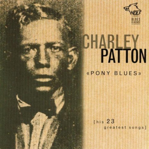 Charley Patton/Pony Blues-His 23 Greatest Son@.