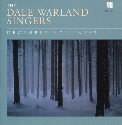 Dale Warland Singers December Stillness Dale Warland Singers 
