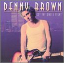 Denny Brown/Got The Whole Night