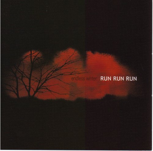 Run Run Run/Endless Winter