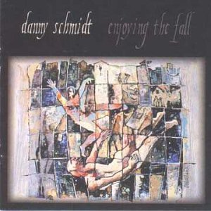 Danny Schmidt/Enjoying The Fall