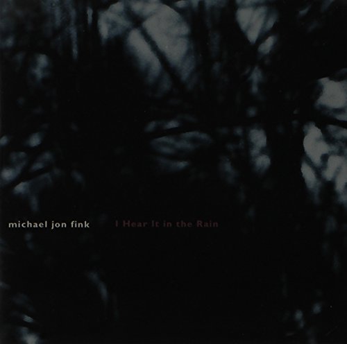 M.J. Fink I Hear It In The Rain Fink Pezzone Walker Morris Cox 