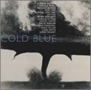 Cold Blue/Cold Blue@Smith/Marshall/Garland/Lentz@Byron/Fox/Miller/Kuhlman/Cox/&