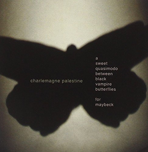 Charlemagne Palestine/Sweet Quasimodo Between Blac