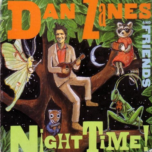 Dan & Friends Zanes/Night Time!