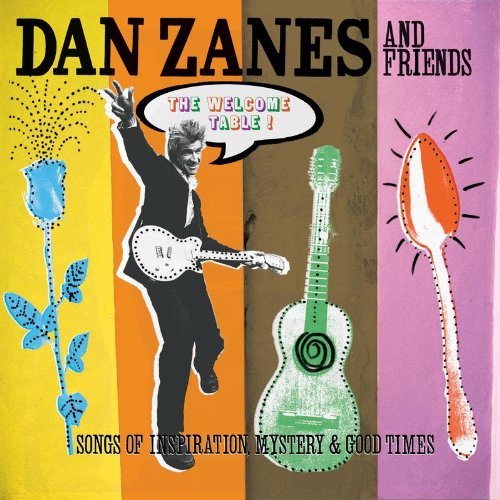 Dan & Friends Zanes/Welcome Table!: Songs Of Inspi