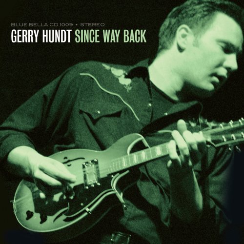 Gerry Hundt/Since Way Back