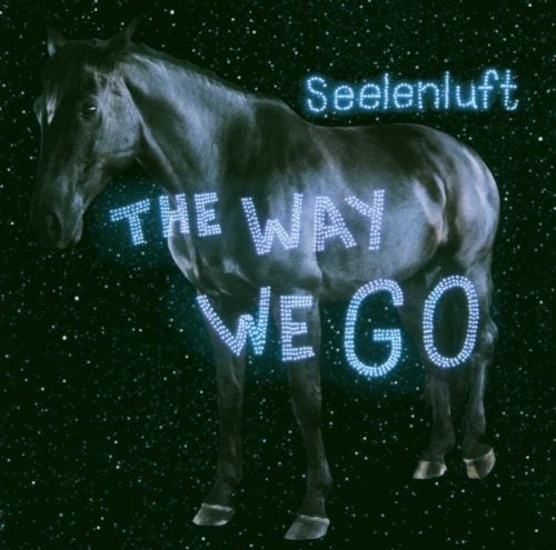 Seelenluft/Way We Go