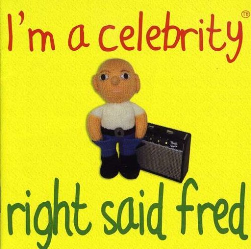 Right Said Fred/I'M A Celebrity