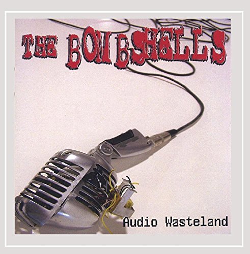 Bombshells/Audio Wasteland